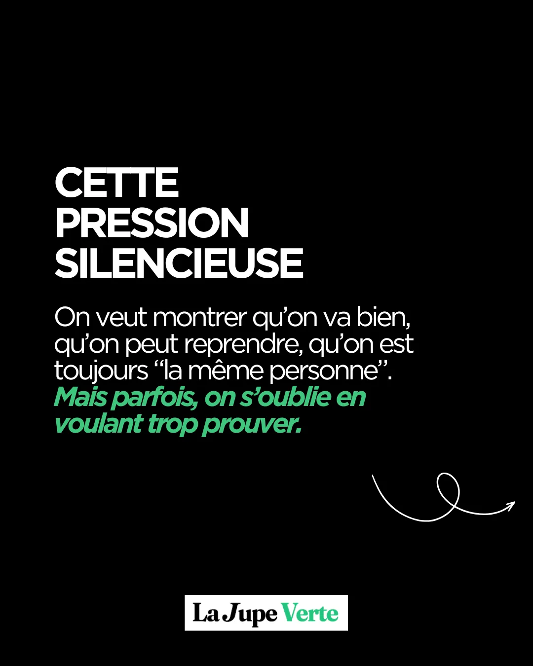 Carrousel La Jupe Verte, diapositive 4 : « Cette pression silencieuse », vouloir montrer qu'on va bien